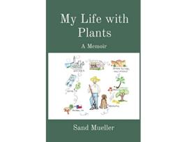 Livro My Life with Plants A Memoir de Sand Mueller (Inglês)