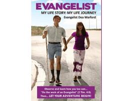 Livro Evangelist My Life Story My Life Journey de Dea Warford (Inglês)