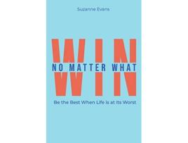 Livro Win No Matter What Be the Best When Life is at Its Worst de Suzanne Evans (Inglês)