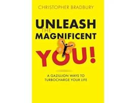 Livro Unleash The Magnificent You de Christopher Bradbury (Inglês - Capa Dura)