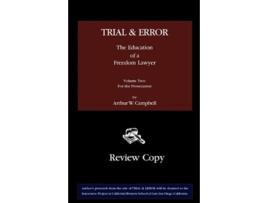 Livro Trial Error The Education of a Freedom Lawyer Volume Two For the Prosecution de Arthur W Campbell (Inglês)