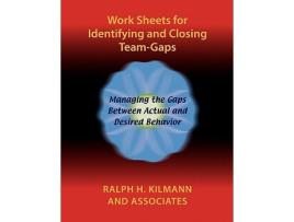 Livro Work Sheets for Identifying and Closing TeamGaps de Ralph H Kilmann (Inglês)