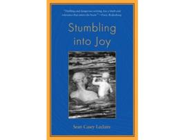 Livro Stumbling into Joy de Sean Casey Leclaire (Inglês)