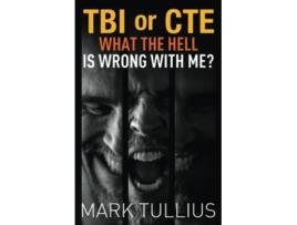 Livro TBI or CTE What the Hell is Wrong with Me de Mark Tullius (Inglês)