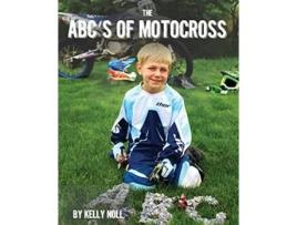 Livro The ABCs of Motocross de Kelly Noll (Inglês)