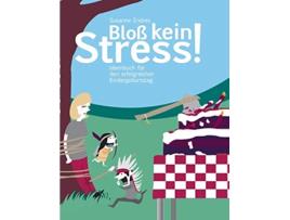 Livro Bloß kein Stress Ideenbuch für den erfolgreichen Kindergeburtstag German Edition de Susanne Endres (Alemão)