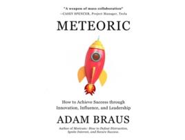 Livro Meteoric How to Achieve Success through Innovation Influence and Leadership de Adam Braus (Inglês)