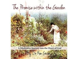 Livro The Promise Within The Garden A Meditative Journey into the Heart of God de Kim C Grom (Inglês)