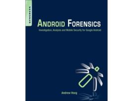 Livro Android Forensics de Andrew Hoog (Inglês)