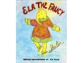 Livro Ela The Fancy Skater A fun humorous educational picture book for all ages de Kim Reale (Inglês)