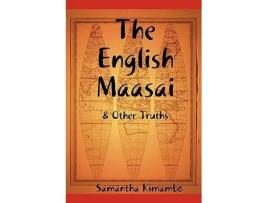 Livro The English Maasai Other Truths de Samantha Kimambo (Inglês)