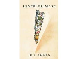 Livro Inner Glimpse de IDIL Ahmed (Inglês)