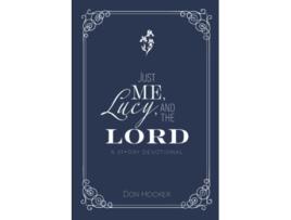 Livro Just Me Lucy and the Lord A 31Day Devotional de Don Hocker (Inglês)