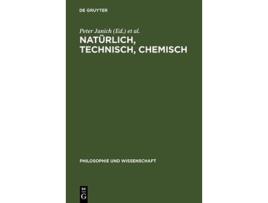 Livro Natürlich technisch chemisch Philosophie Und Wissenschaft German Edition de Christoph Rüchardt Peter Janich (Alemão)