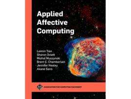 Livro Applied Affective Computing de Leimin Tian, Sharon Oviatt et al. (Inglês)