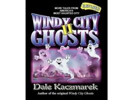 Livro Windy City Ghosts II de Dale D Kaczmarek (Inglês)