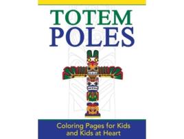 Livro Totem Poles Coloring Pages for Kids and Kids at Heart HandsOn Art History de HandsOn Art History (Inglês)