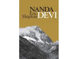 Livro Nanda Devi Exploration and Ascent Eric Shipton The Mountain Travel Books de Eric Shipton Stephen Venables (Inglês)