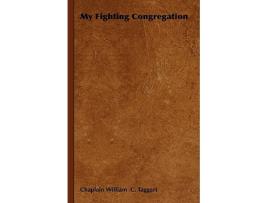 Livro My Fighting Congregation de Chaplain William C Taggart (Inglês)