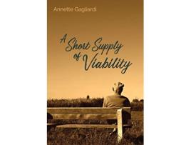 Livro A Short Supply of Viability de Annette Gagliardi (Inglês)