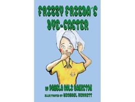 Livro Frizzy Friedas DyeSaster Second Book in the Frizzy Frieda Series de Pamela Cali Bankston (Inglês)