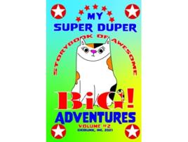Livro My Super Duper Storybook of Awesome Big Adventures Volume 2 de Beth Lynn Danielson (Inglês)