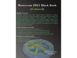 Livro Mastercam 2021 Black Book Colored de Gaurav Verma Matt Weber (Inglês)