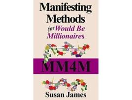 Livro Manifesting Methods for Would be Millionaires de Susan James (Inglês)