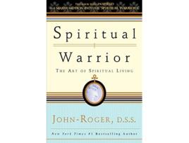 Livro Spiritual Warrior The Art of Spiritual Living de JohnRoger DSS (Inglês)