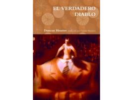 Livro EL VERDADERO DIABLO Spanish Edition de Duncan Heaster (Espanhol)