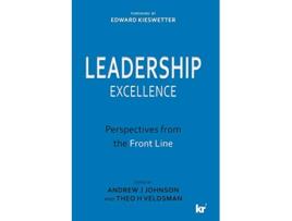 Livro LEADERSHIP EXCELLENCE Perspectives from the Front Line de Andrew J Johnson Theo H Veldsman (Inglês)