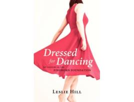 Livro Dressed for Dancing My Sojourn in the Findhorn Foundation de Leslie Anne Hill (Inglês)