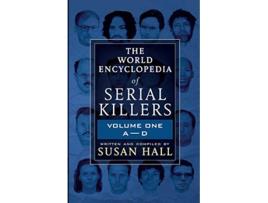 Livro THE WORLD ENCYCLOPEDIA OF SERIAL KILLERS Volume One AD de Susan Hall (Inglês)