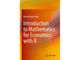 Livro Introduction to Mathematics for Economics with R de Massimiliano Porto (Inglês)