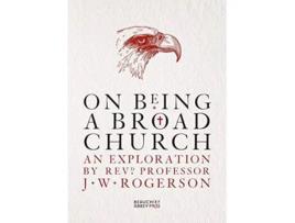 Livro On Being a Broad Church de J W Rogerson (Inglês)