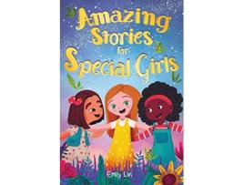 Livro Amazing Stories For Special Girls A Collection Of Inspiring Lessons About Kindness Confidence And Teamwork de Emily Lin (Inglês)