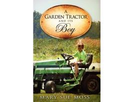 Livro A Garden Tractor and Its Boy de Mary Sue Moss (Inglês)