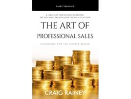 Livro The Art of Professional Sales Handbook for the Career Seller de Craig Rainey Craig Rainey (Inglês)