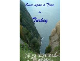 Livro Once upon a Time in Turkey de hülya n yilmaz PhD hülya n yilmaz PhD (Inglês)
