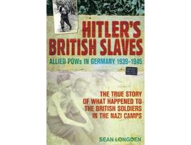 Livro Hitlers British Slaves de Sean Longden (Inglês)