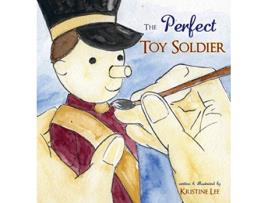 Livro The Perfect Toy Soldier de Kristine Lee (Inglês)