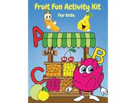 Livro Fruit Fun Activity Kit Fun packed activity book to help children learn spelling and the alphabet de Denise Maskey (Inglês)