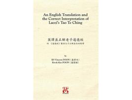 Livro An English Translation and the Correct Interpretation of Laozis Tao Te Ching 5299 de Ks Vincent Poon Kwok Kin Poon (Inglês)