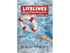 Livro Lifelines Help for the Man Drowning in Grief de Dr Michael Peck (Inglês)