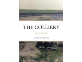 Livro The Colliery de Dennis Hamilton (Inglês)