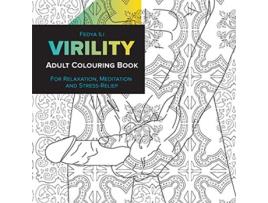 Livro Virility Adult Coloring Book For Relaxation Meditation And Stressrelief paperback Or Softback de Ili e Fedya (Alemão)