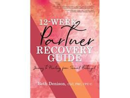 Livro 12Week Partner Recovery Workbook de Beth Denison (Inglês)