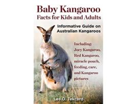 Livro Baby Kangaroo Facts for Kids and Adults de Les O Tekcard (Inglês)