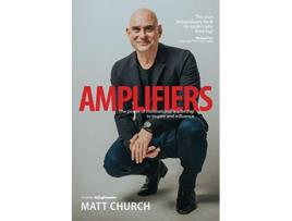 Livro Amplifiers The Power of motivational leadership to inspire and influence de Matt Church (Inglês)