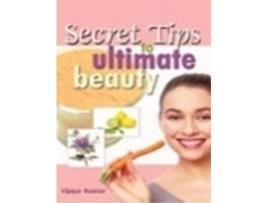 Livro Secret Tips to Ultimate Beauty de Vijaya Kumar (Inglês)